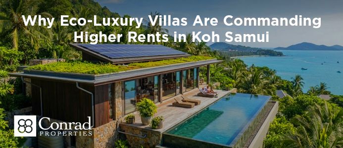 Why Eco-Luxury Villas Are Commanding Higher Rents in Koh Samui