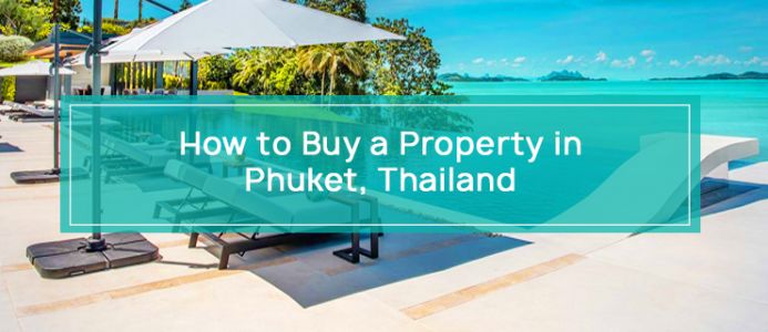 How to Buy a Property in Phuket, Thailand
