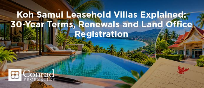 Koh Samui Leasehold Villas Explained: 30-Year Terms, Renewals and Land Office Registration